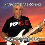Dave Stardust - Happy Days Are Coming